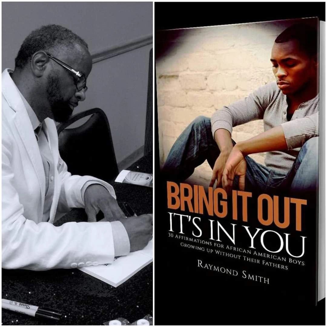 Bring It Out: It's In You – 30 Affirmations for African American Boys Growing Up Without Their Fathers by Raymond Smith